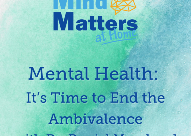 Mental Health: It’s Time to End the Ambivalence